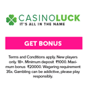 Casino Luck - INR offer image